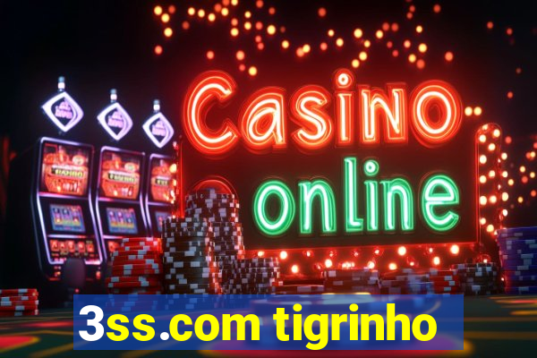 3ss.com tigrinho